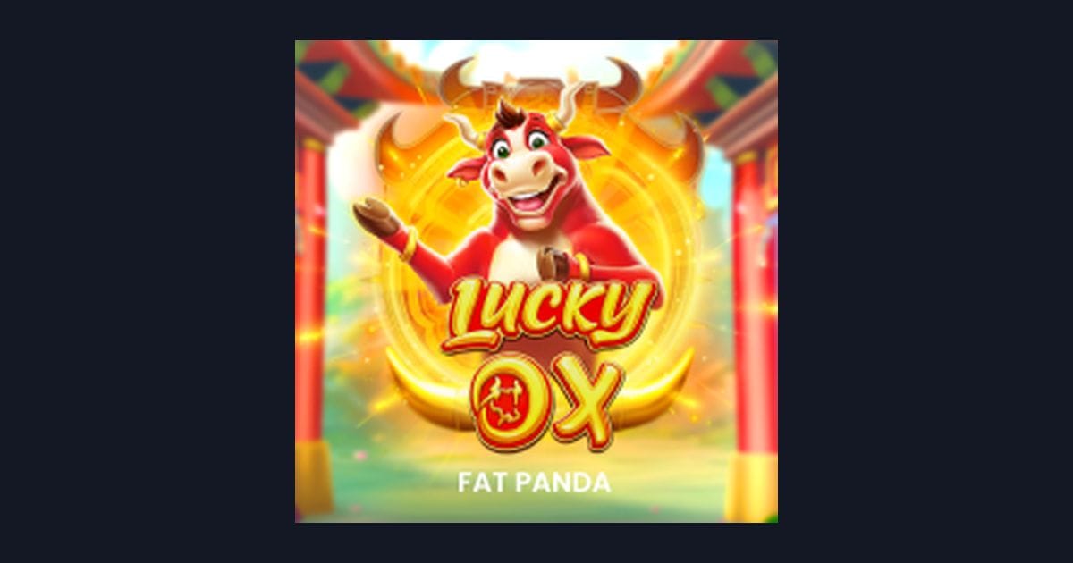 Lucky Ox, Slot Anti Rungkad dengan Cara Deposit Slot Online Mudah