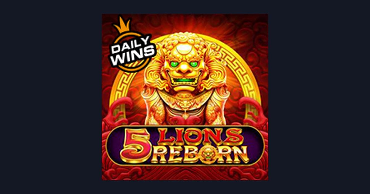 5 Lions Reborn, Slot Anti Boncos dengan Keseruan Tiada Henti