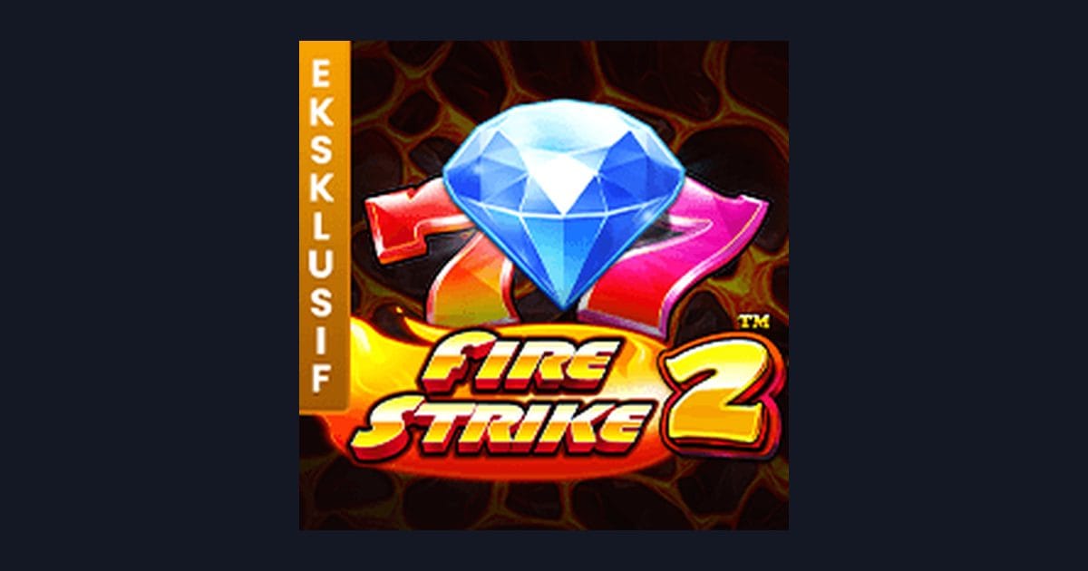 Nikmati Sensasi Fire Strike 2 di Situs Slot Terpercaya dengan Deposit Mudah